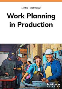 Work Planning in Production