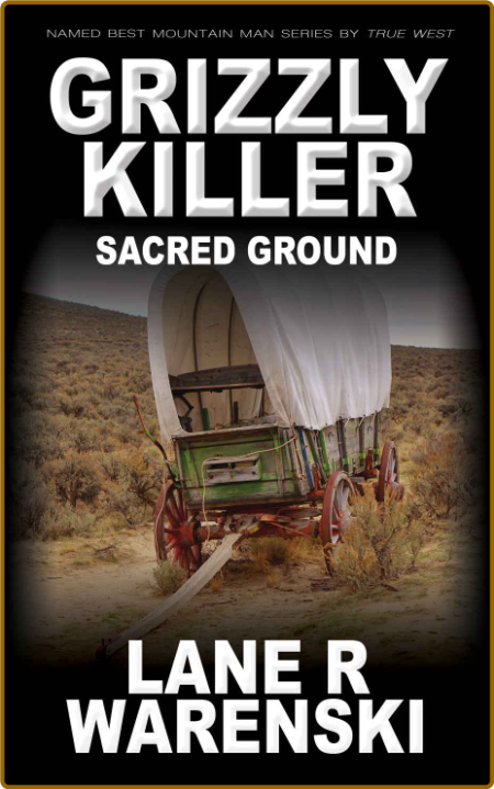 Grizzly Killer  Sacred Ground by Lane R  Warenski  9227a31336e53f126e15f1122070cf84