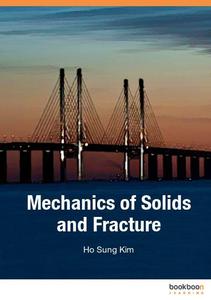Mechanics of Solids and Fracture, 4th edition
