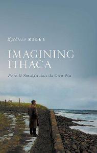 Imagining Ithaca Nostos and Nostalgia Since the Great War