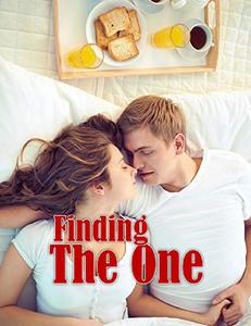 Finding The One A Guide to Finding the Right Person for A Relationship