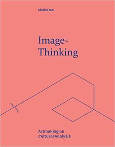 Image-Thinking Artmaking as Cultural Analysis (Refractions)