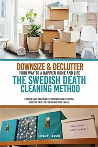 DOWNSIZE & DECLUTTER YOUR WAY TO A HAPPIER HOME & LIFE