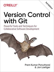 Version Control with Git Powerful Tools and Techniques for Collaborative Software Development, 3rd Edition