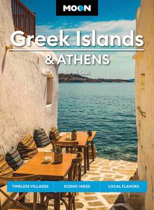 Moon Greek Islands & Athens Timeless Villages, Scenic Hikes, Local Flavors (Moon Travel Guide), 2nd Edition