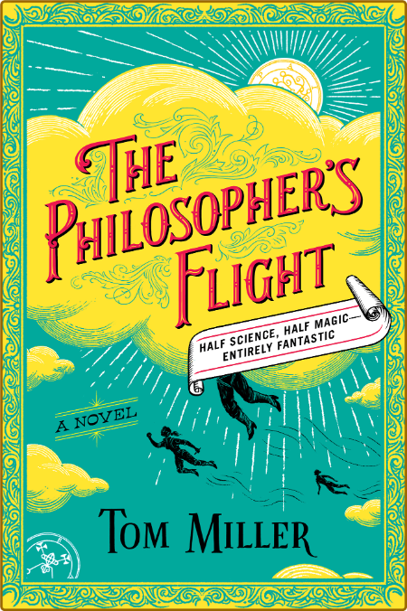 The Philosopher's Flight by Tom Miller  C39f6c7e8394abe422fe30a203d80db1