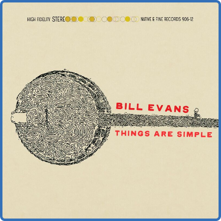 Bill Evans - Things Are Simple (2023) 