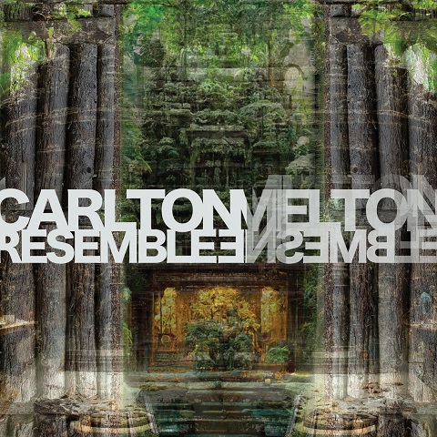 Carlton Melton - Resemble Ensemble (2023)