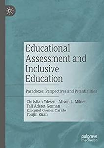 Educational Assessment and Inclusive Education Paradoxes, Patterns, and Perspectives
