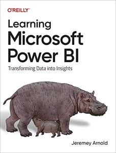 Learning Microsoft Power Bi Transforming Data Into Insights