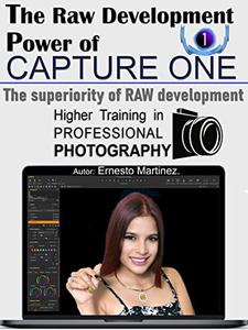 The Raw Development Power of Capture One The superiority of RAW development