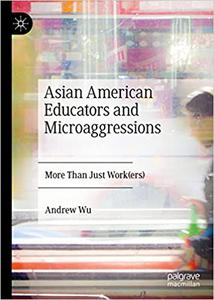 Asian American Educators and Microaggressions More Than Just Work