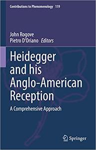 Heidegger and his Anglo-American Reception A Comprehensive Approach