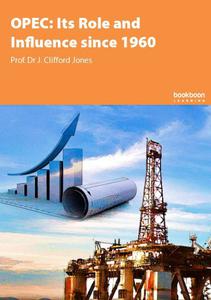 OPEC Its Role and Influence since 1960