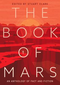 The Book of Mars An Anthology of Fact and Fiction
