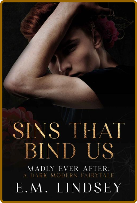 Sins That Bind Us  A Dark Moder - E M  Lindsey 