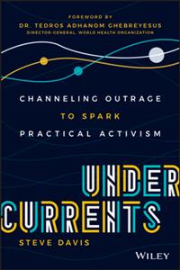 Undercurrents  Channeling Outrage to Spark Practical Activism