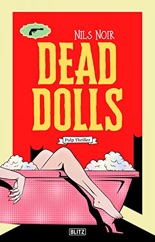 Cover: Noir, Nils  -  Dead Dolls  -  Pulp Thriller