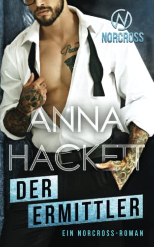 Cover: Anna Hackett  -  Der Ermittler: Ein Norcross - Roman (Norcross Security 1)