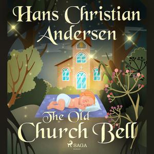 The Old Church Bell by Hans Christian Andersen
