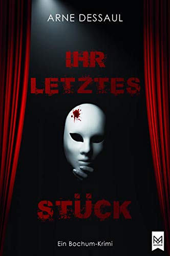 Cover: Dessaul, Arne  -  Ihr letztes Stueck