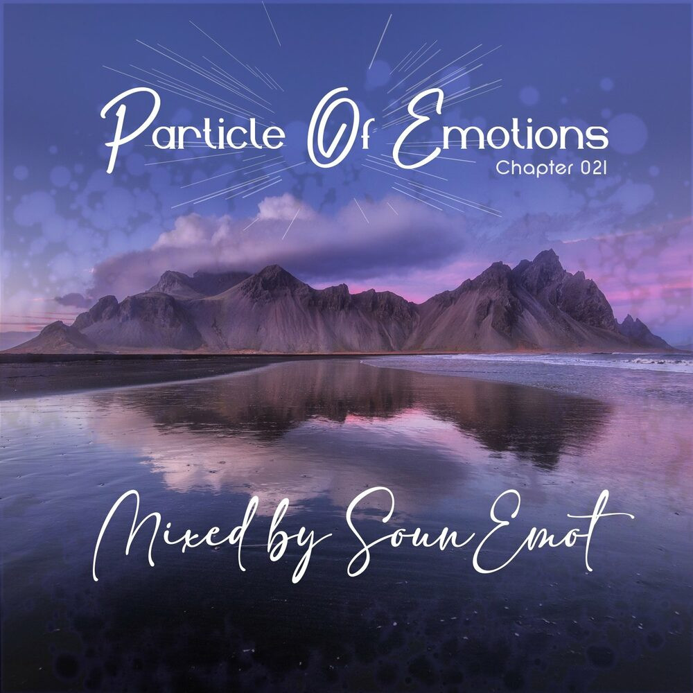 Particle Of Emotions Chapter 021 (Mixed by SounEmot) (2023)
