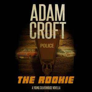 The Rookie by Adam Croft