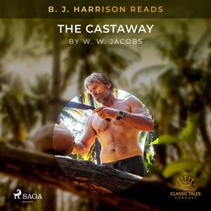 B. J. Harrison Reads The Castaway by W.W.Jacobs