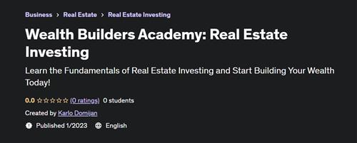 Wealth Builders Academy Real Estate Investing