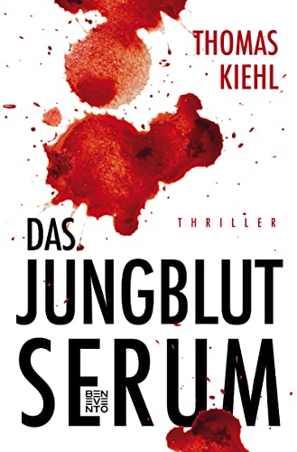 Thomas Kiehl  -  Das Jungblut - Serum