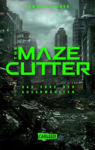 Cover: Dashner, James  -  The Maze Cutter 1  -  Das Erbe der Auserwaehlten