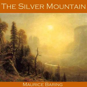 The Silver Mountain by Maurice Baring