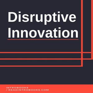Disruptive Innovation by Introbooks Team