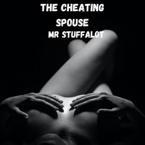 The Cheating Spouse by Stuffalot