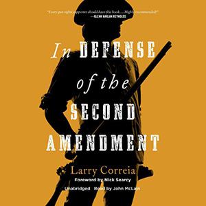 In Defense of the Second Amendment [Audiobook]