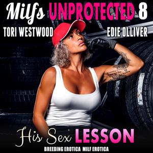 His Sex Lesson  Milfs Unprotected 8 (Breeding Erotica MILF Erotica) by Tori Westwood