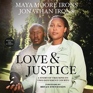 Love and Justice A Story of Triumph on Two Different Courts [Audiobook]