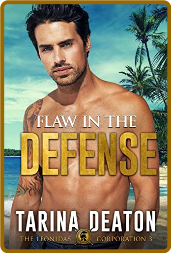 Flaw in the Defense - Tarina Deaton  A2c6b28d8b5ffb0a62462ed7050c5ebf