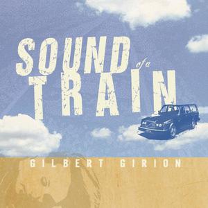Sound of a Train by Gilbert Girion