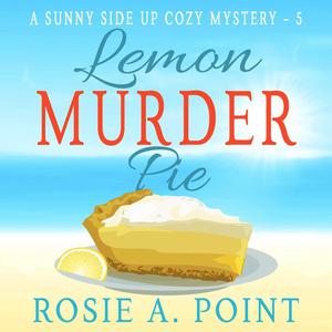Lemon Murder Pie by Rosie A. Point