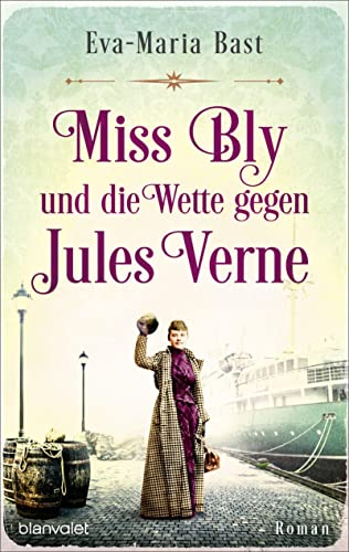 Cover: Bast, Eva - Maria  -  Miss Bly und die Wette gegen Jules Verne
