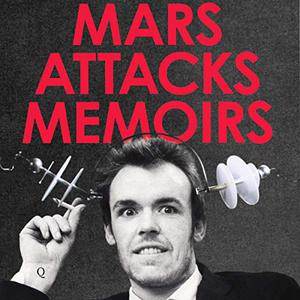 Mars Attacks Memoirs [Audiobook]