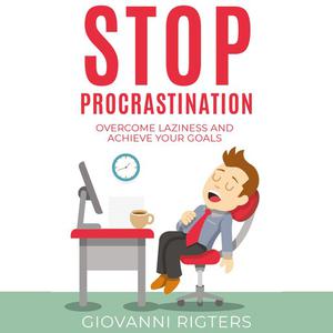 Stop Procrastination by Giovanni Rigters