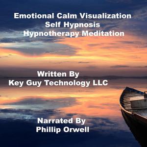 Emotional Calm Self Hypnosis Hypnotherapy Meditation by Key Guy Technology LLC
