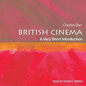 British Cinema A Very Short Introduction [Audiobook]