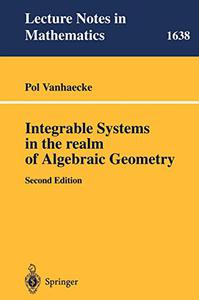 Integrable Systems in the Realm of Algebraic Geometry 