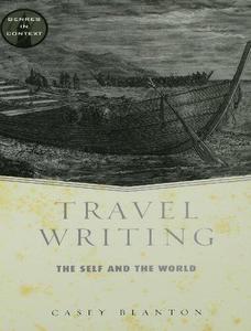 Travel Writing The Self and the World