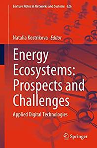 Energy Ecosystems Prospects and Challenges Applied Digital Technologies