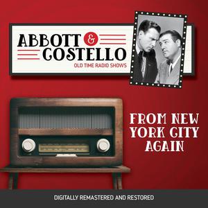 Abbott and Costello From New York CIty Again by John Grant, Bud Abbott, Lou Costello