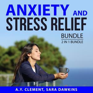 Anxiety and Stress Relief Bundle 2 in 1 Bundle The Acclaimed Guide to Stress and Hope and Help for Your Nerves by A